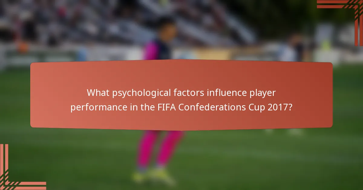 What psychological factors influence player performance in the FIFA Confederations Cup 2017?